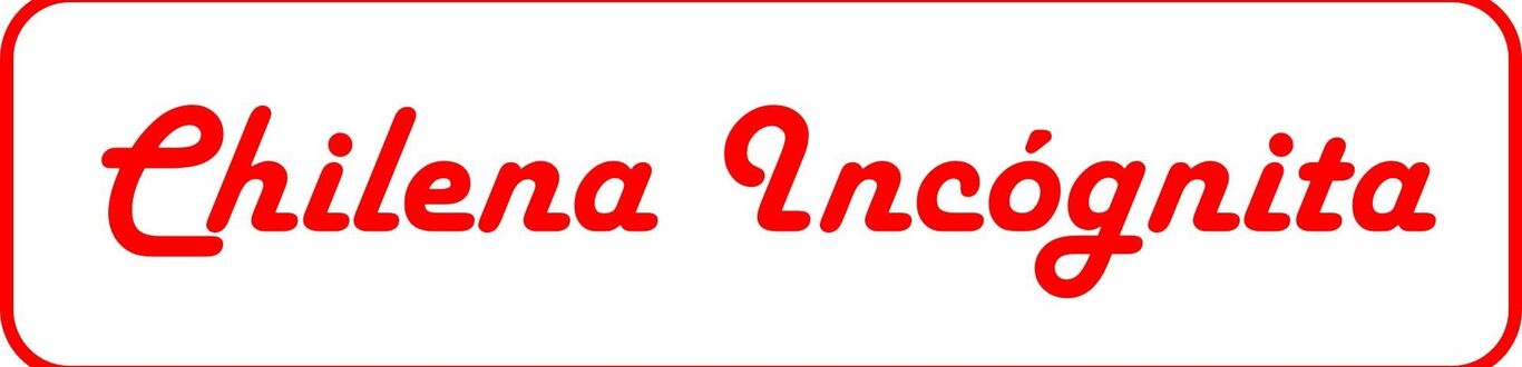chilenaincognita