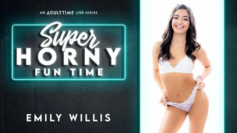Emily Willis - Super Horny Fun Time