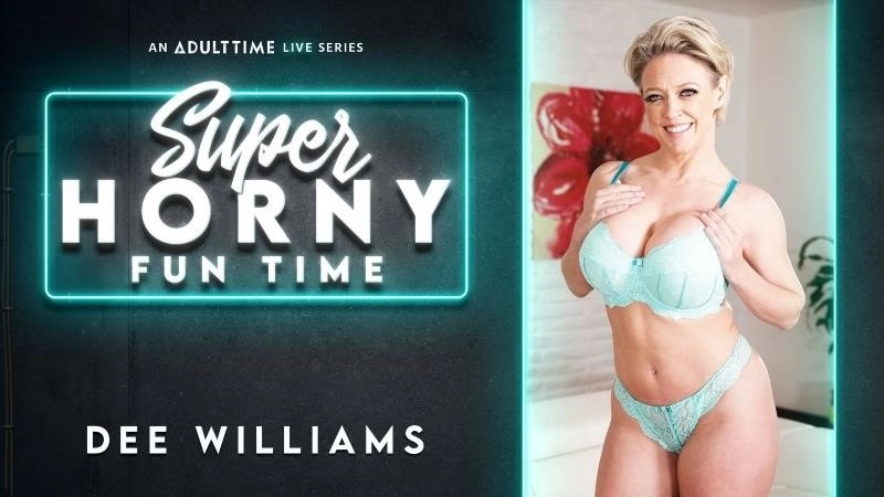 Dee Williams - Super Horny Fun Time
