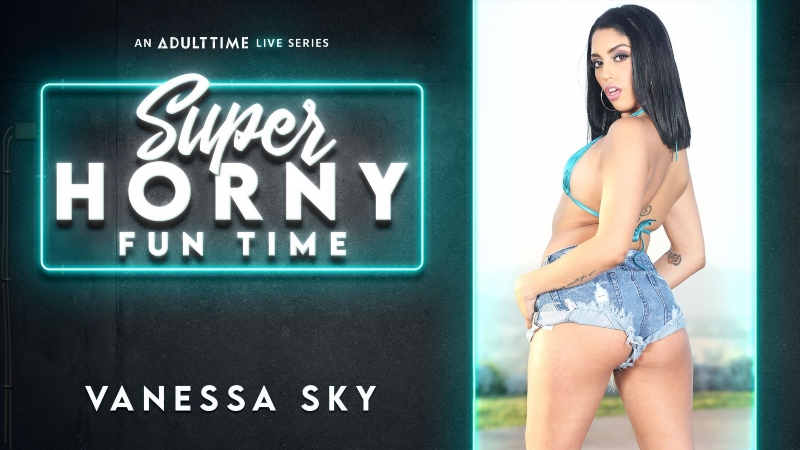 Vanessa Sky - Super Horny Fun Time