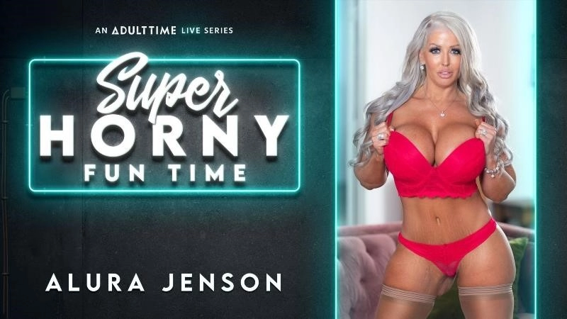 Alura Jenson - Super Horny Fun Time