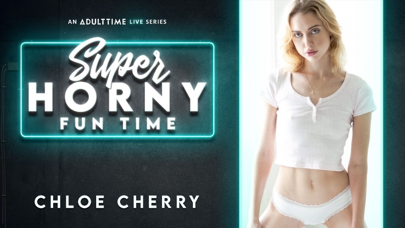 Chloe Cherry - Super Horny Fun Time