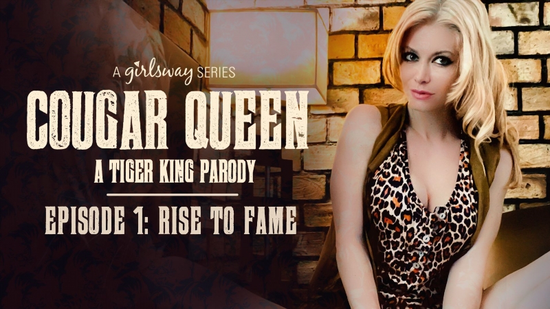 Cougar Queen A Tiger King Parody - Episode 1 - Rise to Fame