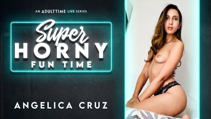 Angelica Cruz - Super Horny Fun Time