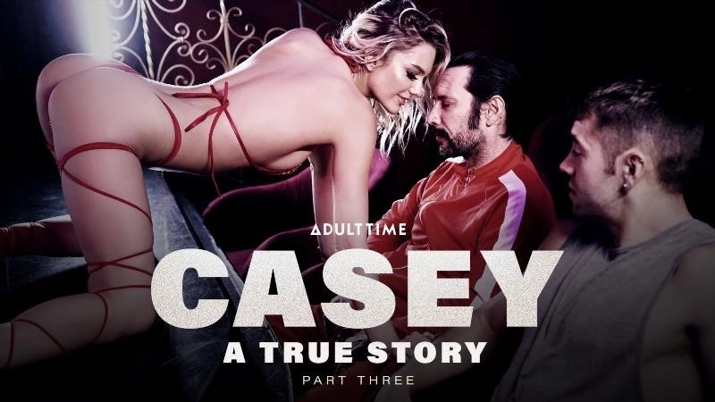 Casey A True Story - Part 3