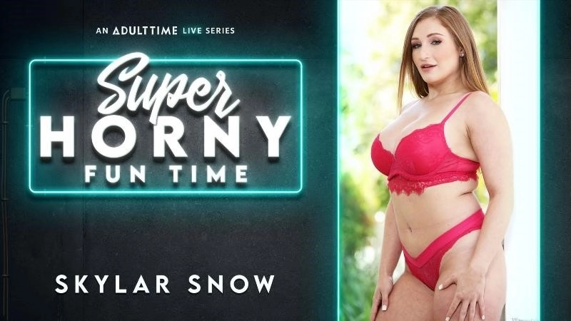 Skyar Snow - Super Horny Fun Time