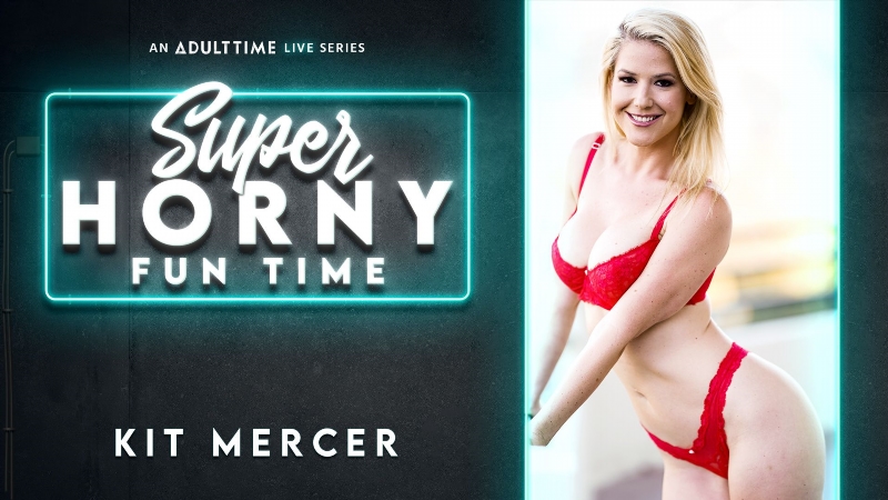 Kit Mercer - Super Horny Fun Time