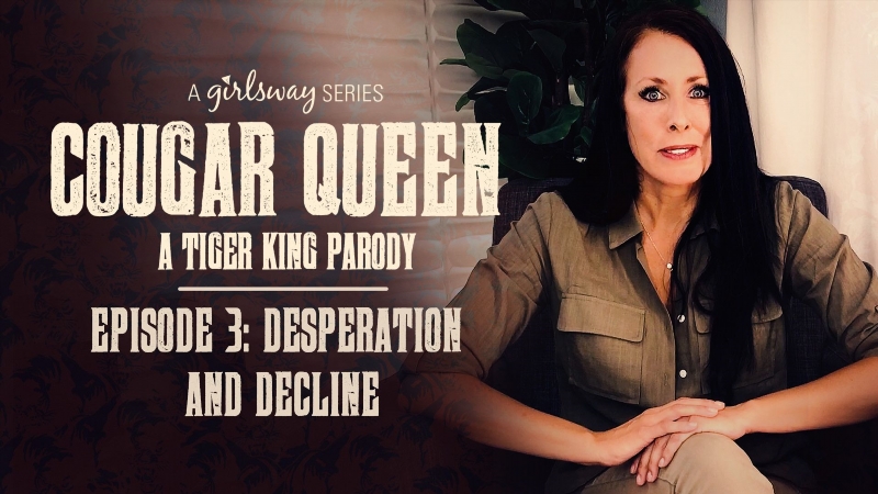 Cougar Queen A Tiger King Parody - Episode 3 - Desperation and Decline