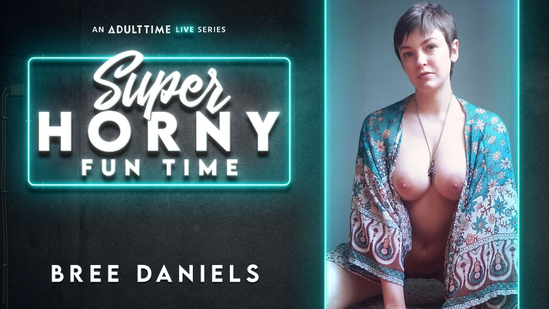 Bree Daniels - Super Horny Fun Time