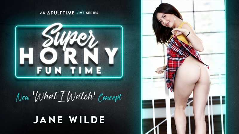 What I Watch With Jane Wilde - Super Horny Fun Time