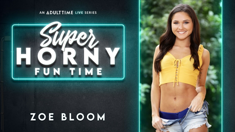 Zoe Bloom - Super Horny Fun Time