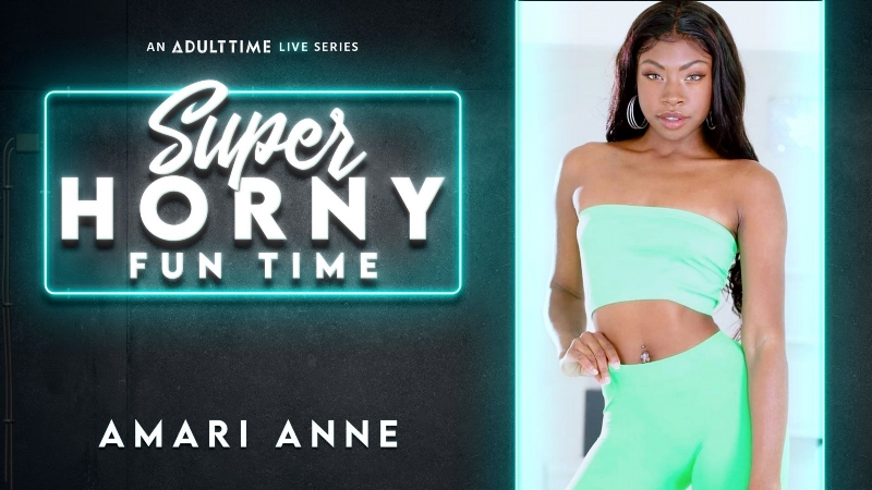Amari Anne - Super Horny Fun Time