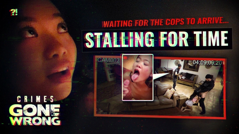 Crimes Gone Wrong Stalling For Time